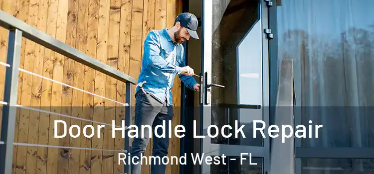 Door Handle Lock Repair Richmond West - FL