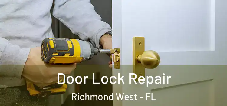 Door Lock Repair Richmond West - FL