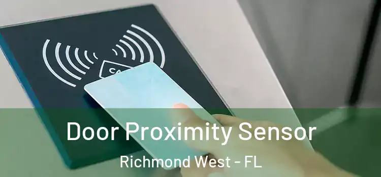 Door Proximity Sensor Richmond West - FL
