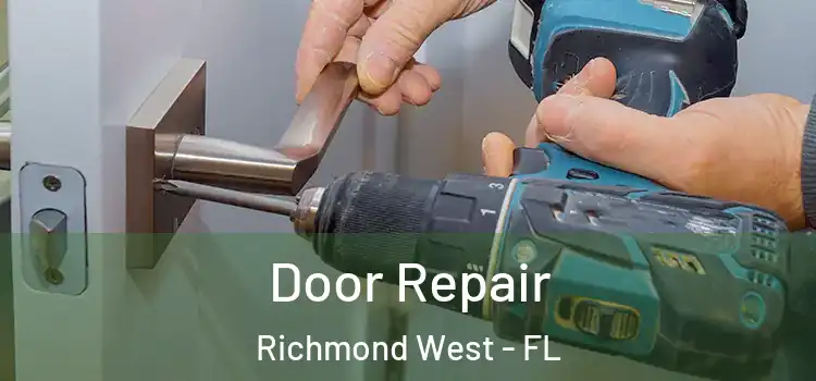 Door Repair Richmond West - FL