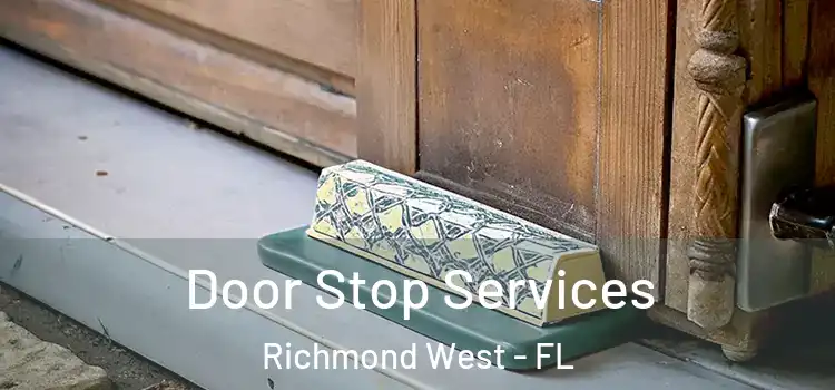 Door Stop Services Richmond West - FL