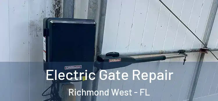 Electric Gate Repair Richmond West - FL