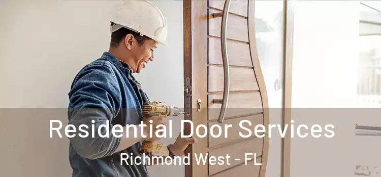 Residential Door Services Richmond West - FL