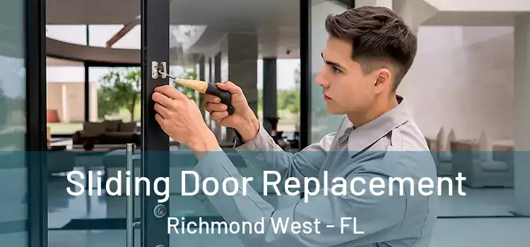 Sliding Door Replacement Richmond West - FL