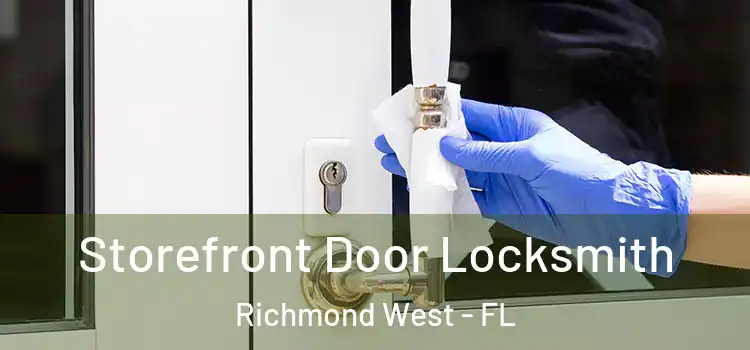 Storefront Door Locksmith Richmond West - FL